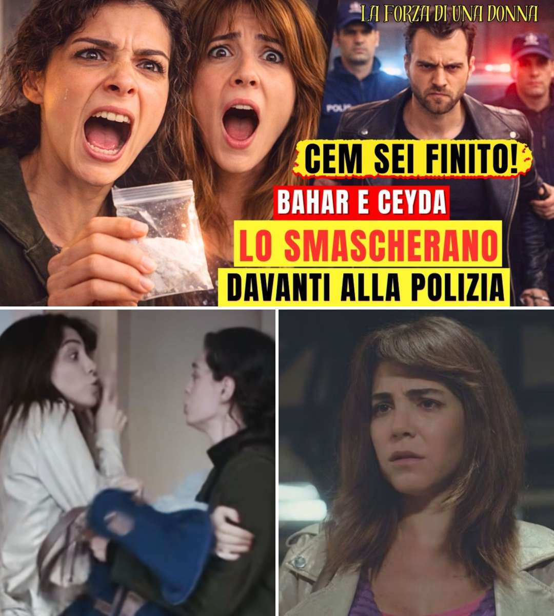 SHOCK: 😱 CEM ARRESTATO! BAHAR e CEYDA lo DEVASTANO Così! | Anticipazioni LA FORZA DI UNA DONNA